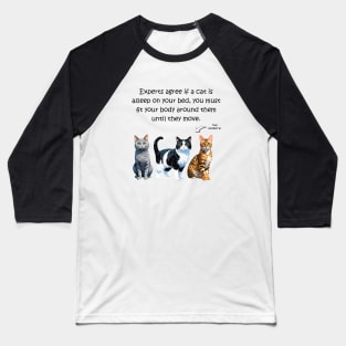 Experts agree if a cat is asleep on your bed, you must fit your body around them until they move - funny watercolour cat design Baseball T-Shirt
